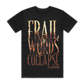 Frail Words Collapse T Shirt